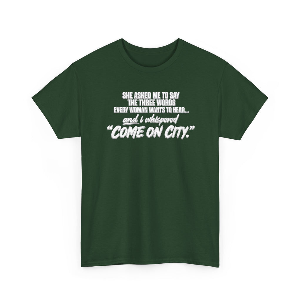 Come On City Graphic Tee — Funny Quote Urban T‑Shirt
