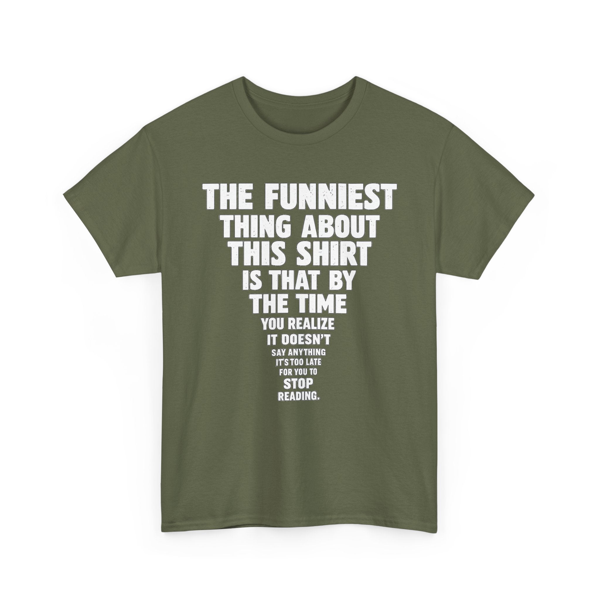 Funny Text Tee — “The Funniest Thing About This Shirt” Graphic T-Shirt