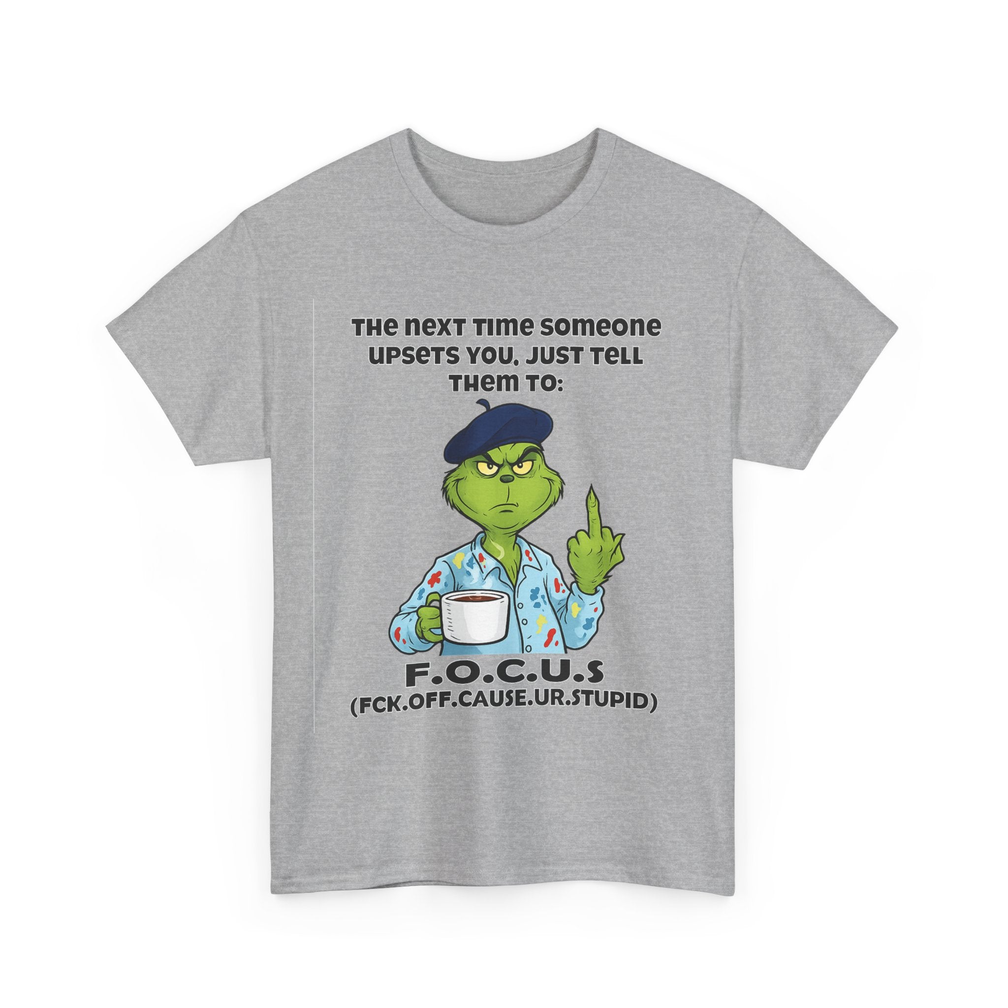 Funny F.O.C.U.S. T-Shirt — Sarcastic Cartoon Middle Finger Tee (The Next Time Someone Upsets You, Just Tell Them To: F.O.C.U.S.)