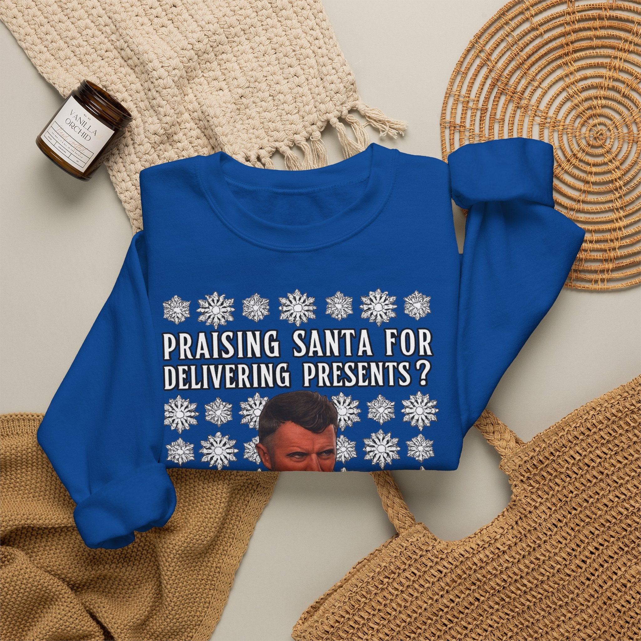 Funny Christmas Sweatshirt - "Praising Santa for Delivering Presents? That's His Job!" Ugly Sweater