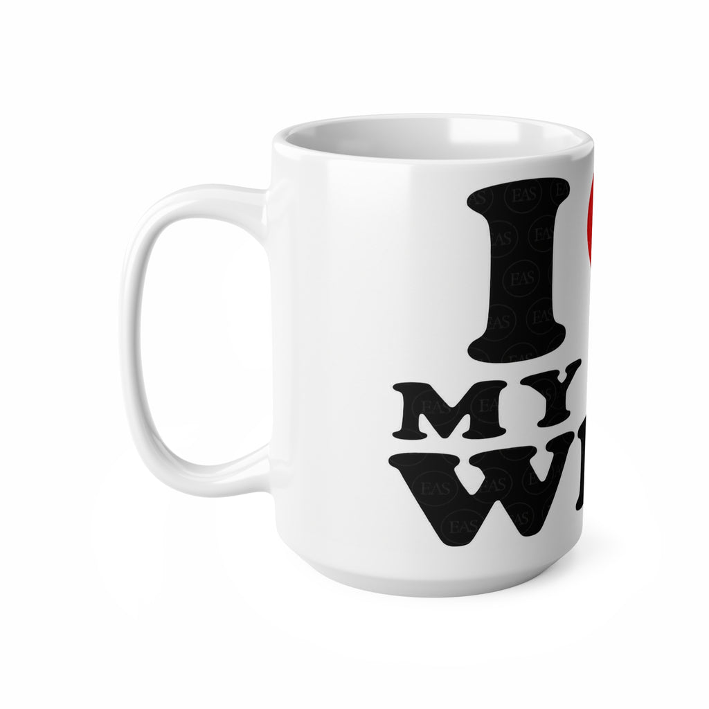 I  My Hot Wifey Ceramic Coffee Mug — 11oz & 15oz Romantic Gift