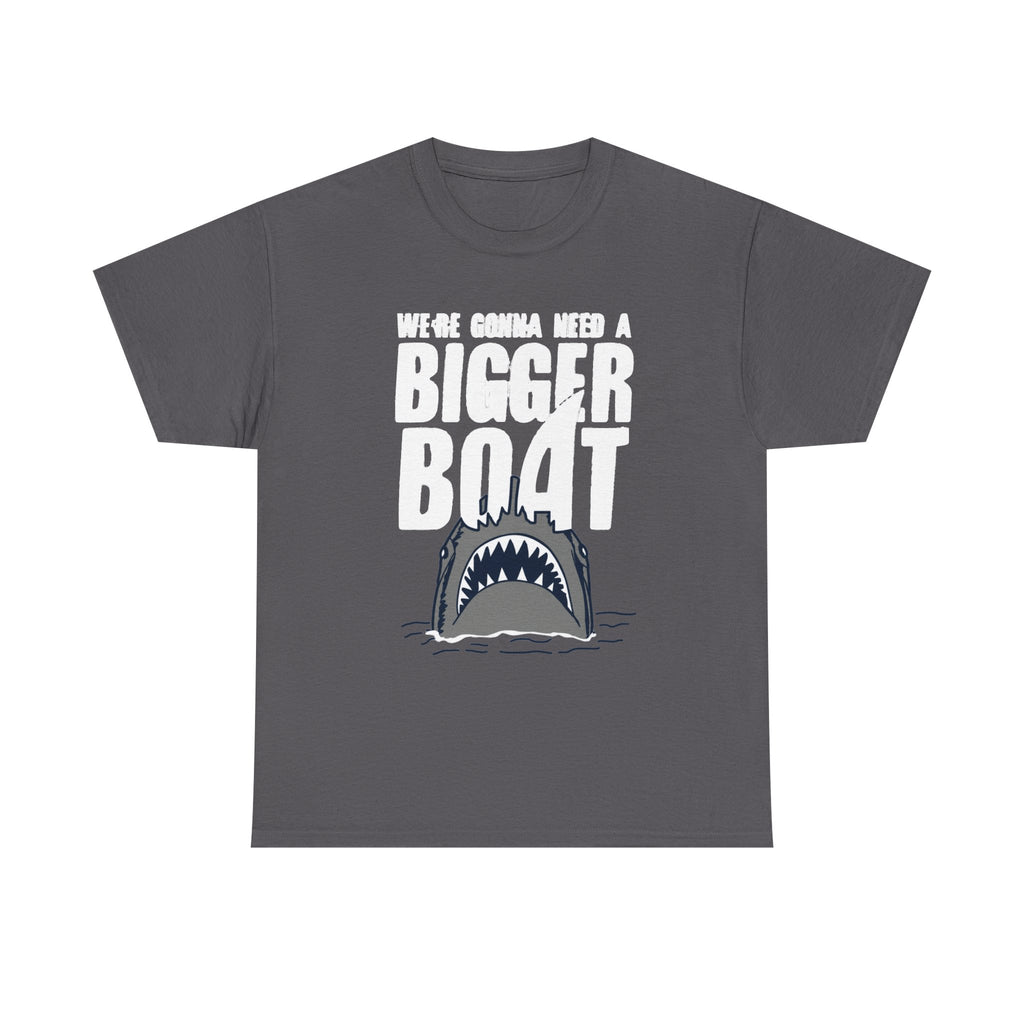Bigger Boat Shark T-Shirt – 'We're Gonna Need a Bigger Boat' Graphic Tee