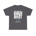 Bigger Boat Shark T-Shirt – 'We're Gonna Need a Bigger Boat' Graphic Tee