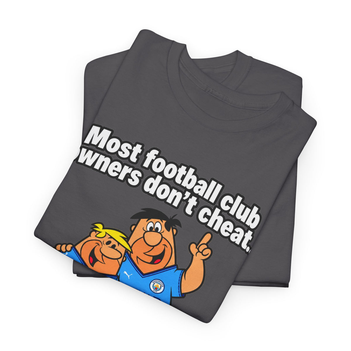 Manchester City Charges T‑Shirt — “Most Football Club Owners Don’t Cheat… but Abu Dhabi Dooo!”