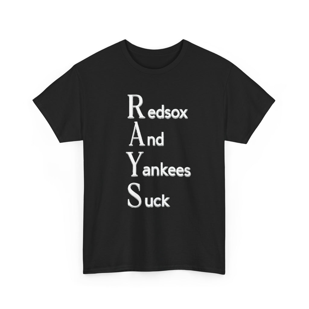 Tampa Bay Rays T-Shirt — "RAYS: Redsox And Yankees Suck" Fan Tee