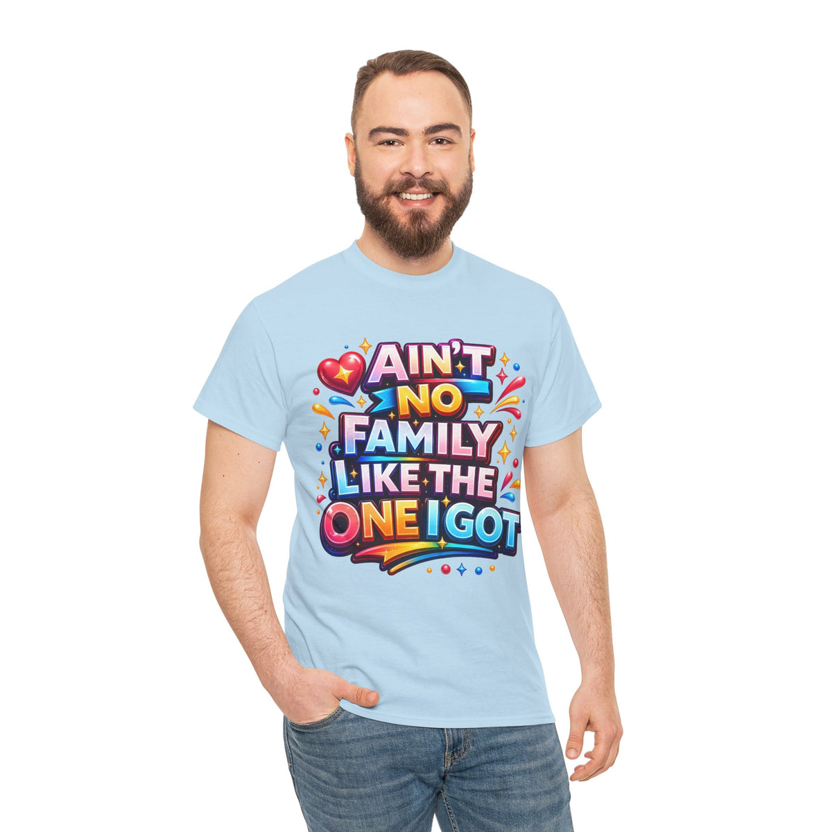 Ain't No Family Like The One I Got Cotton T-Shirt