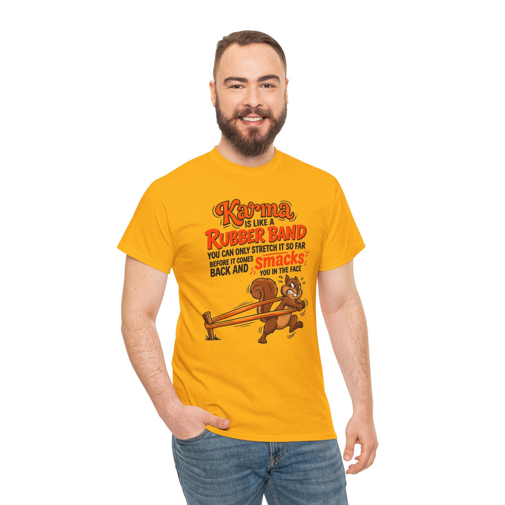 Karma Is Like a Rubber Band Graphic Tee — Funny Squirrel Karma T-Shirt