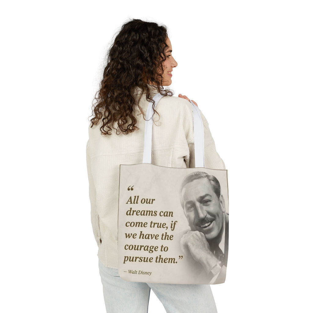 Tote Bag — Walt Disney Quote "All our dreams can come true, if we have the courage to pursue them."