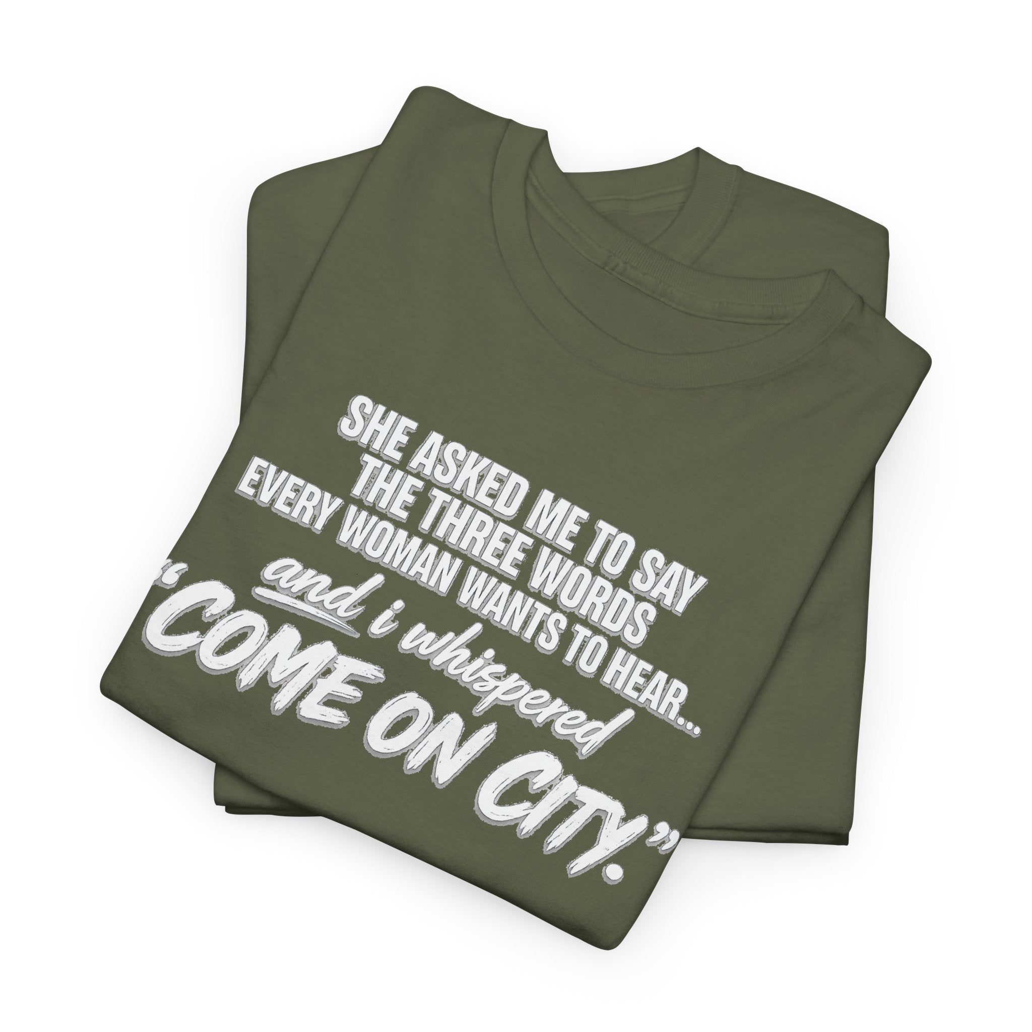 Come On City Graphic Tee — Funny Quote Urban T‑Shirt