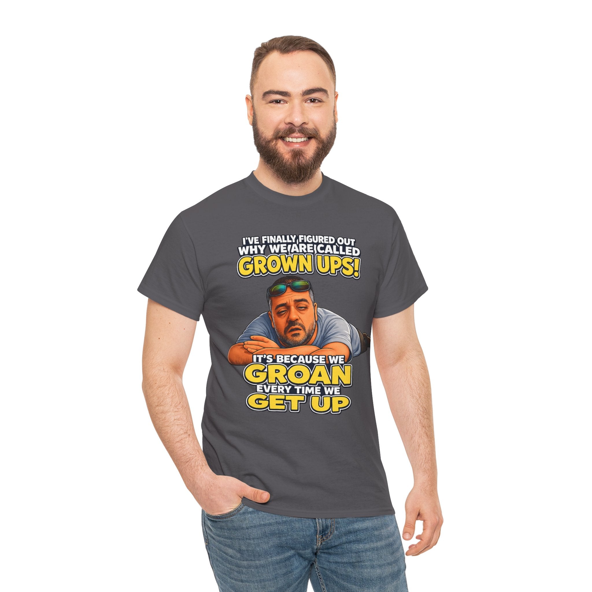 Funny "Grown Ups" T-Shirt — "We Groan Every Time We Get Up" Graphic Tee