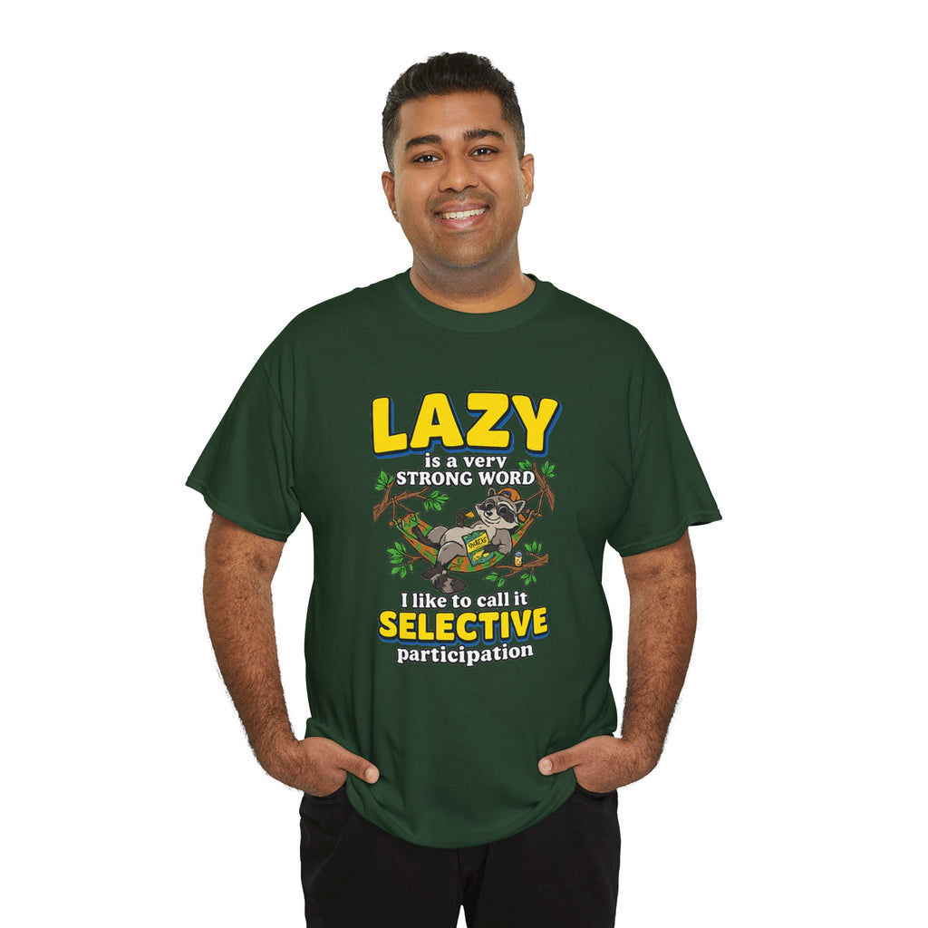 Lazy Is a Strong Word Tee — "Selective Participation" Funny Sloth T-Shirt