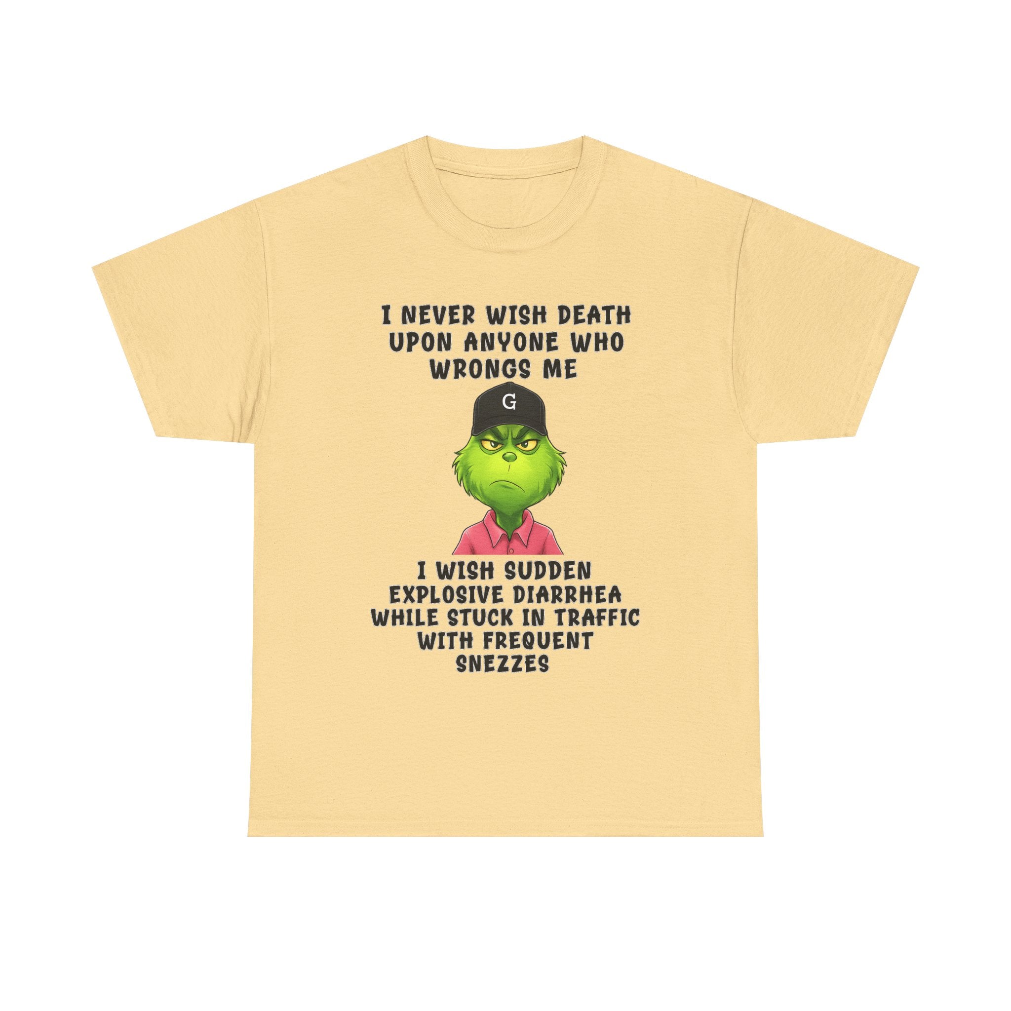 Funny Grinch Face Tee — “I Never Wish Death…” Novelty Graphic T-Shirt