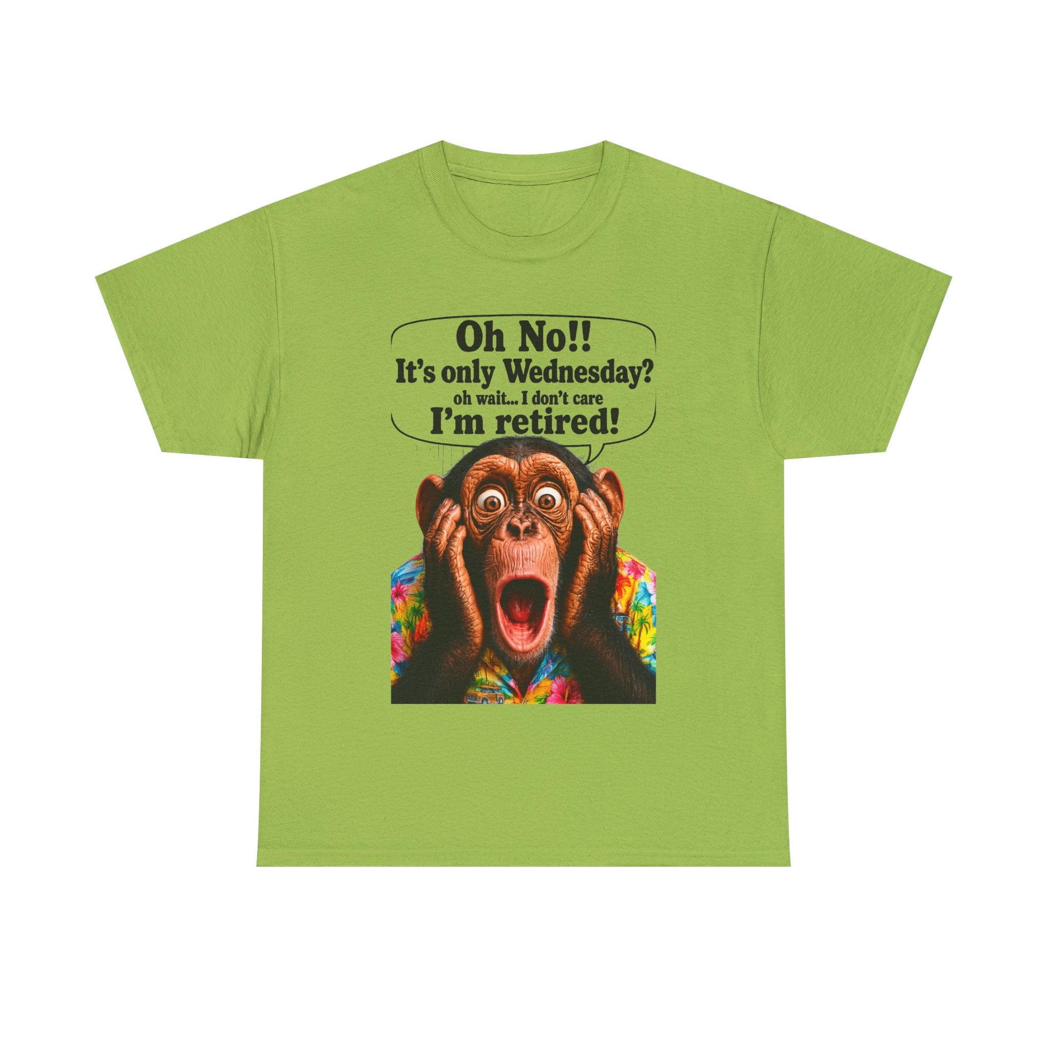 Retired & Loving It T‑Shirt — Funny Monkey "Oh No!! It’s only Wednesday? I’m retired!" Retirement Tee