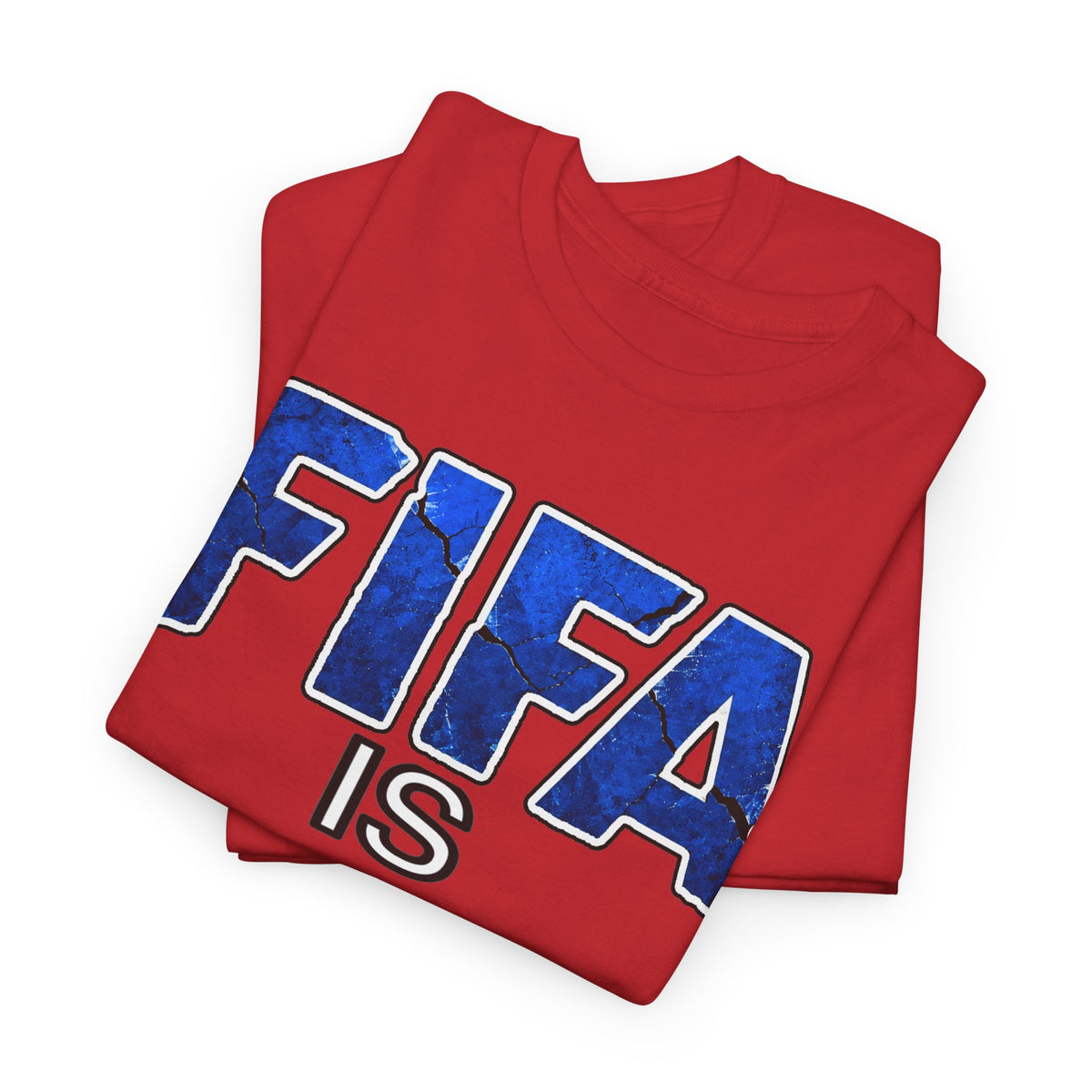 FIFA Is Corrupt Graphic Tee – Anti-FIFA Protest Soccer T-Shirt