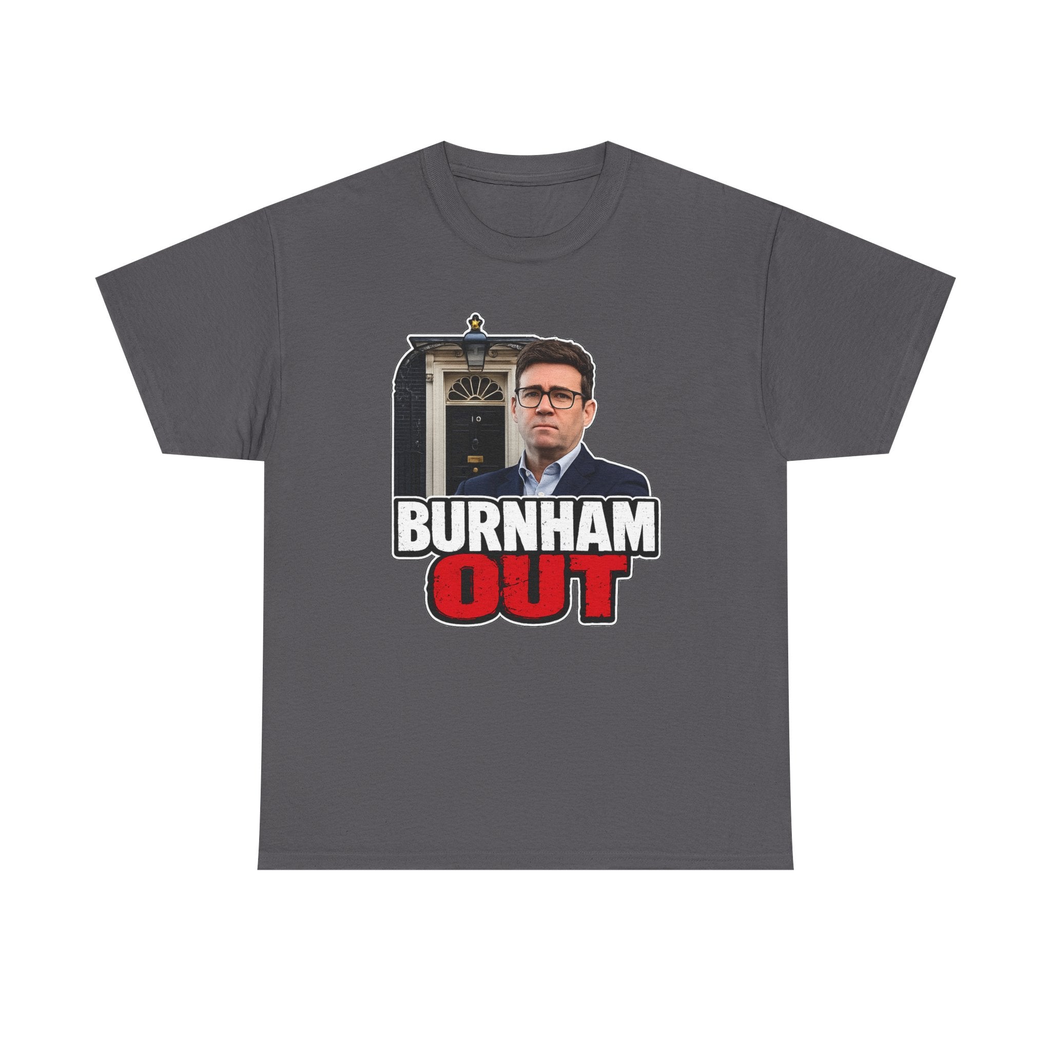 Andy Burnham Out Political Satire T‑Shirt — "Burnham Out" Protest Tee
