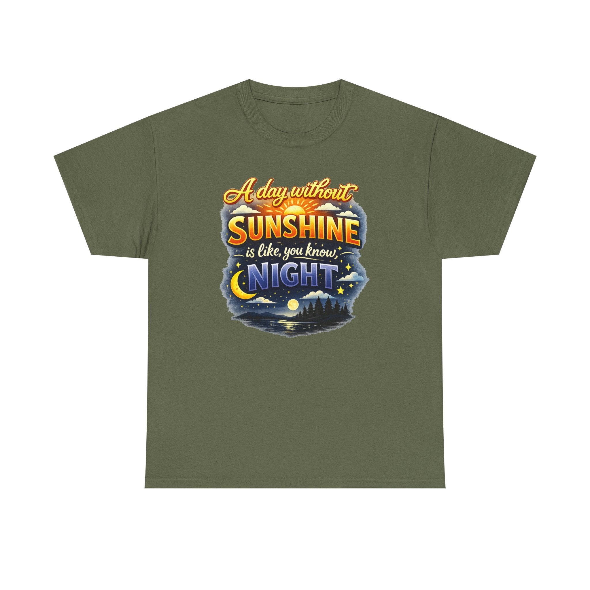 Sunshine & Night Quote Tee — "A Day Without Sunshine Is Like, You Know, Night" Graphic T-Shirt