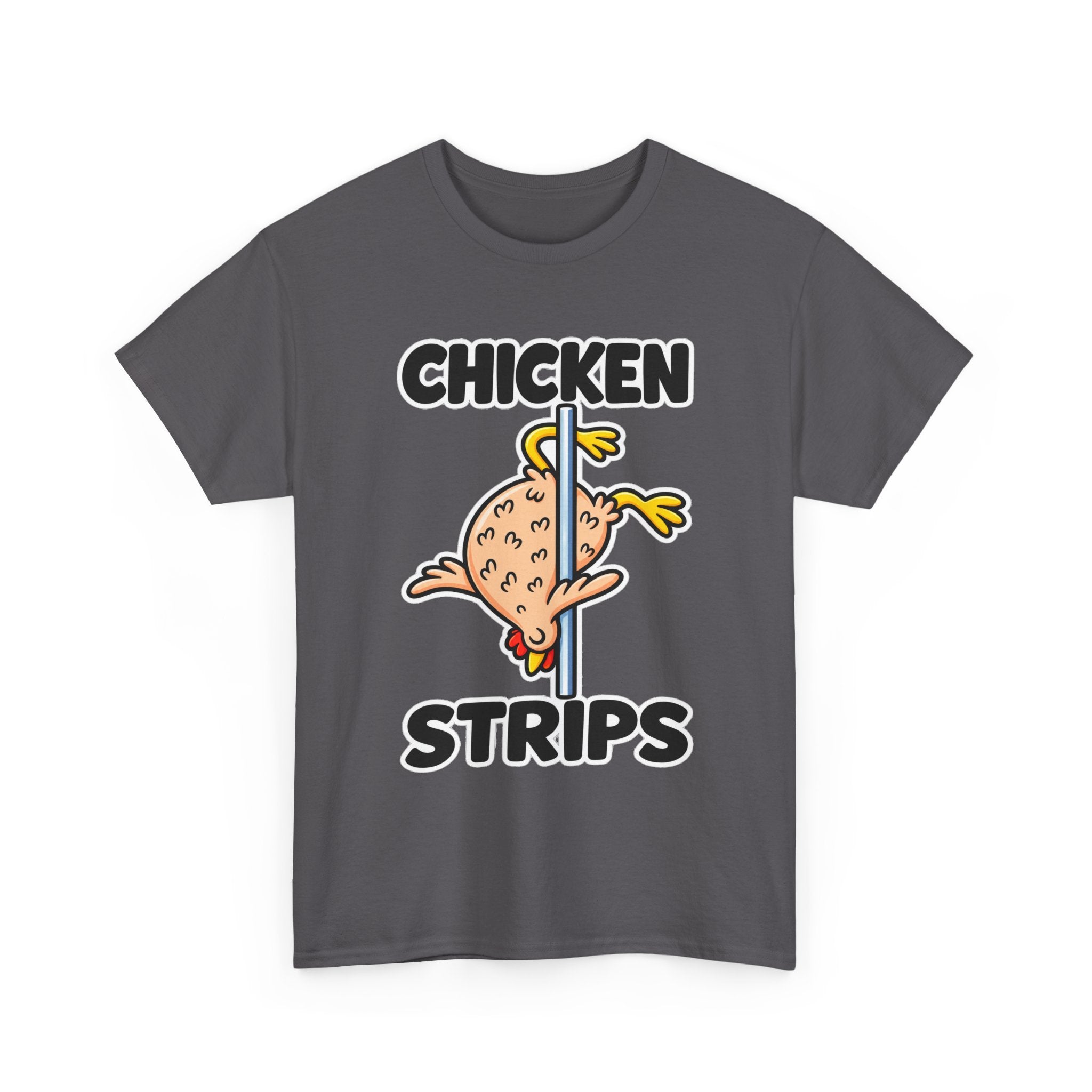 Chicken Strips T‑Shirt — Funny Pole Dance Chicken Graphic Tee