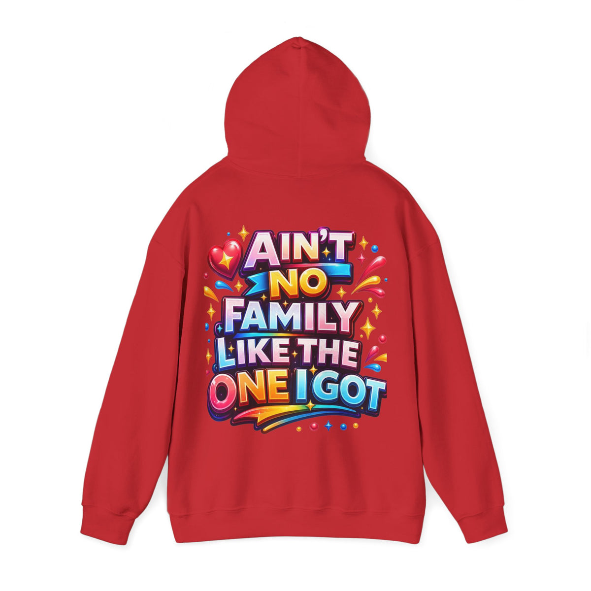 Ain't No Family Like The One I Got Hoodie