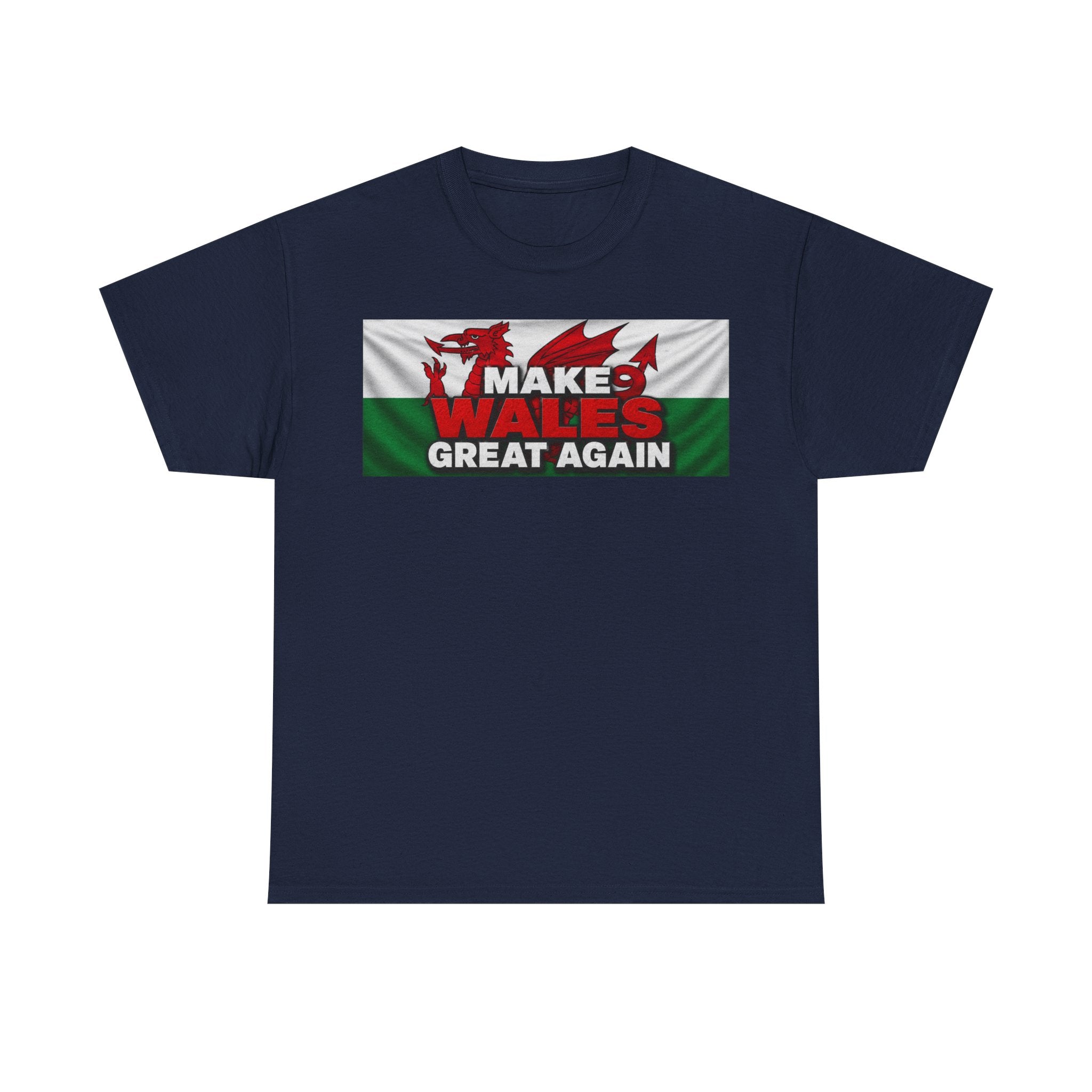 Wales Pride T-Shirt — 'Make Wales Great Again' Welsh Dragon Tee