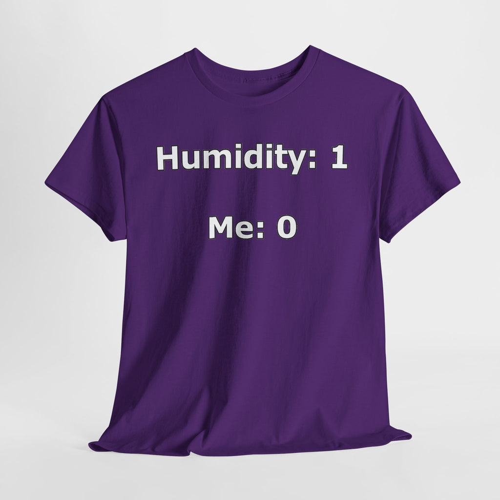 Humidity: 1 Me: 0 T-Shirt — Funny Dry Skin / Low Humidity Graphic Tee