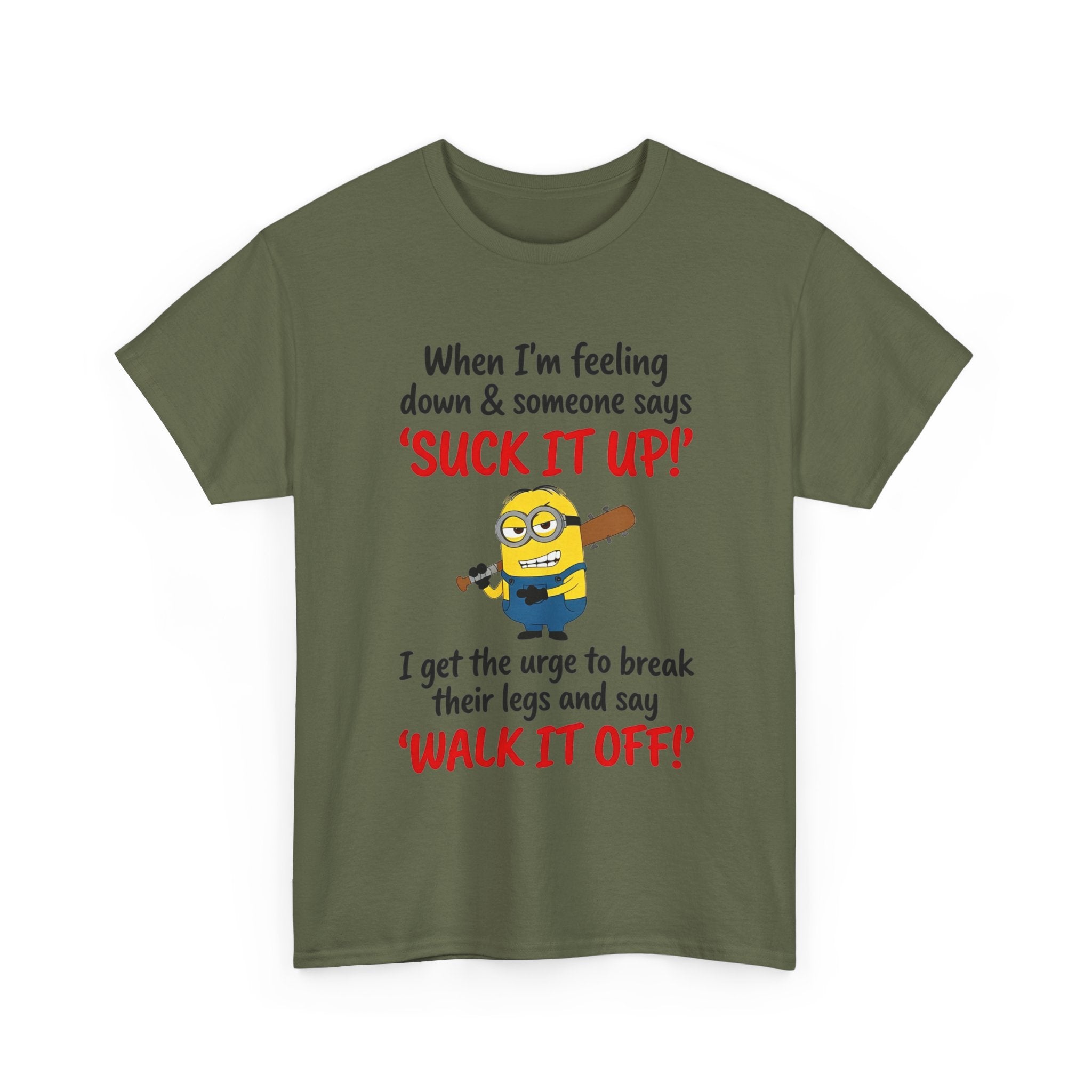 Graphic Tee — "Suck It Up! Walk It Off!" Funny Minion-Style Humor T-Shirt