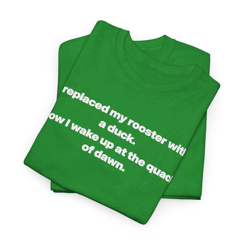 I replaced my rooster with a duck unisex's heavy weight cotton T-Shirt