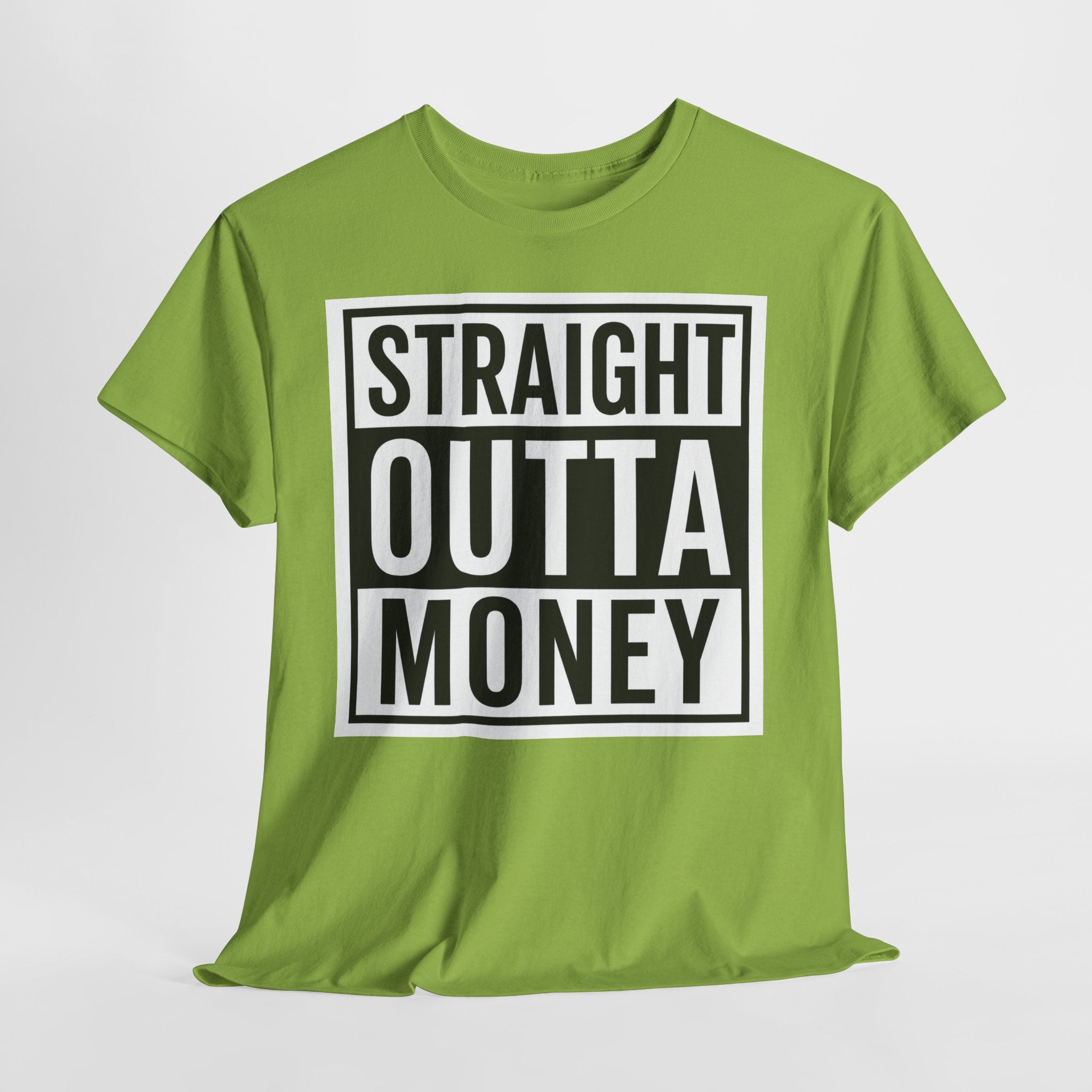T-Shirt — "Straight Outta Money" Graphic Tee