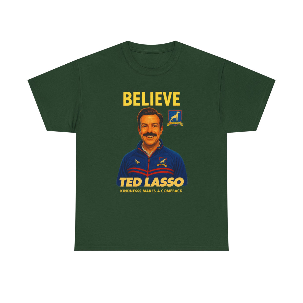 Believe Ted Lasso Inspired Graphic Tee — Inspirational Soccer Coach Quote Shirt - Cotton T-Shirt