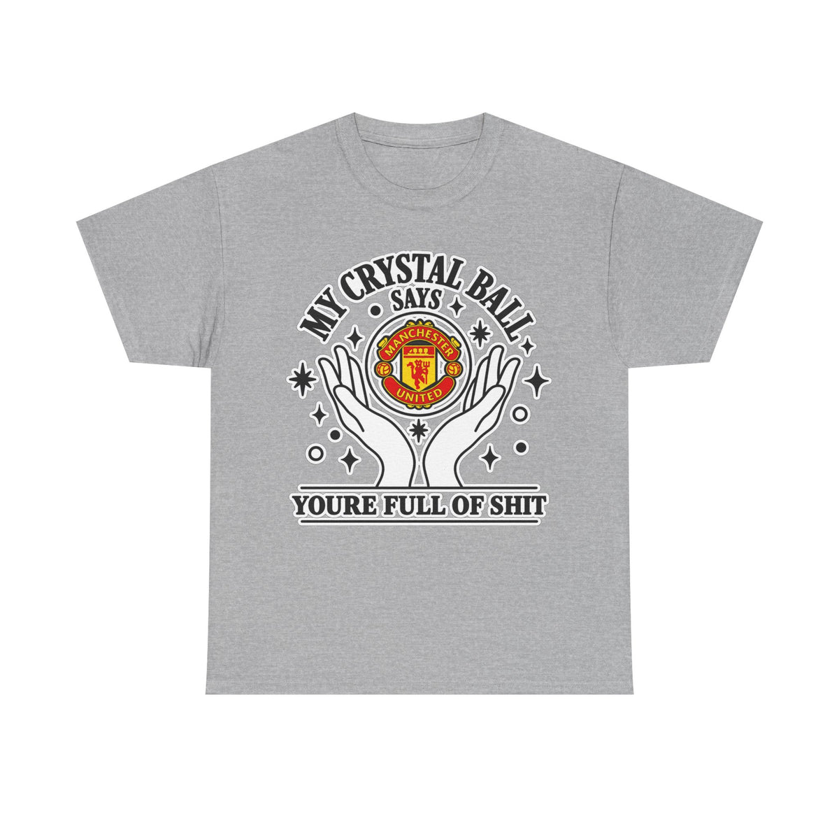 Crystal Ball Tee — “My Crystal Ball Says You’re Full of Shit” Graphic T‑Shirt