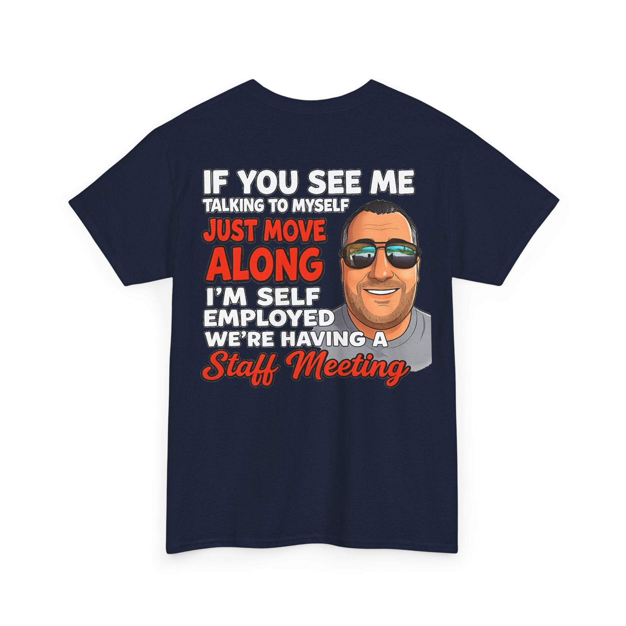 Self-Employed Staff Meeting T-Shirt — Funny Solo Entrepreneur Tee