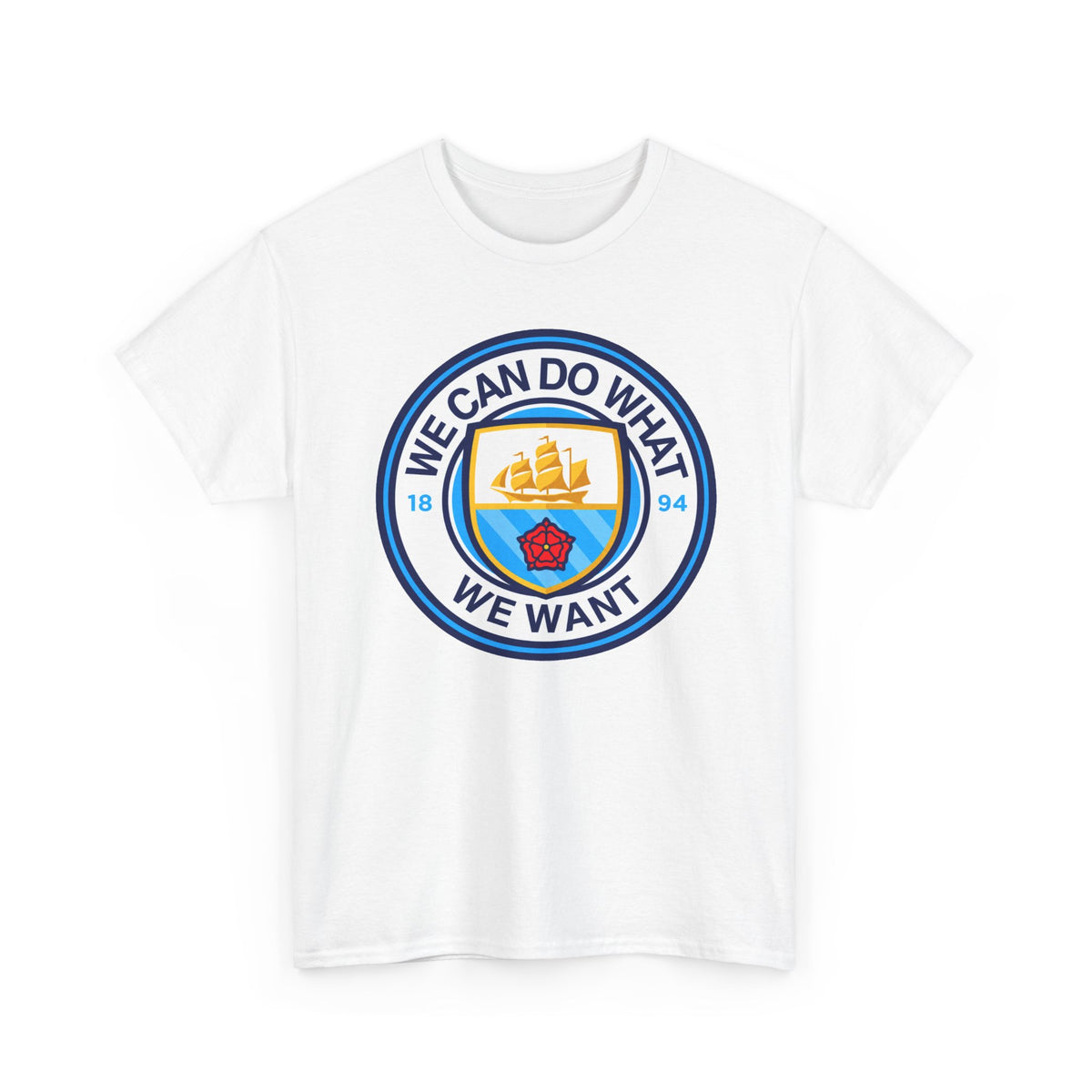 We Can Do What We Want Manchester  City Graphic Cotton T-Shirt