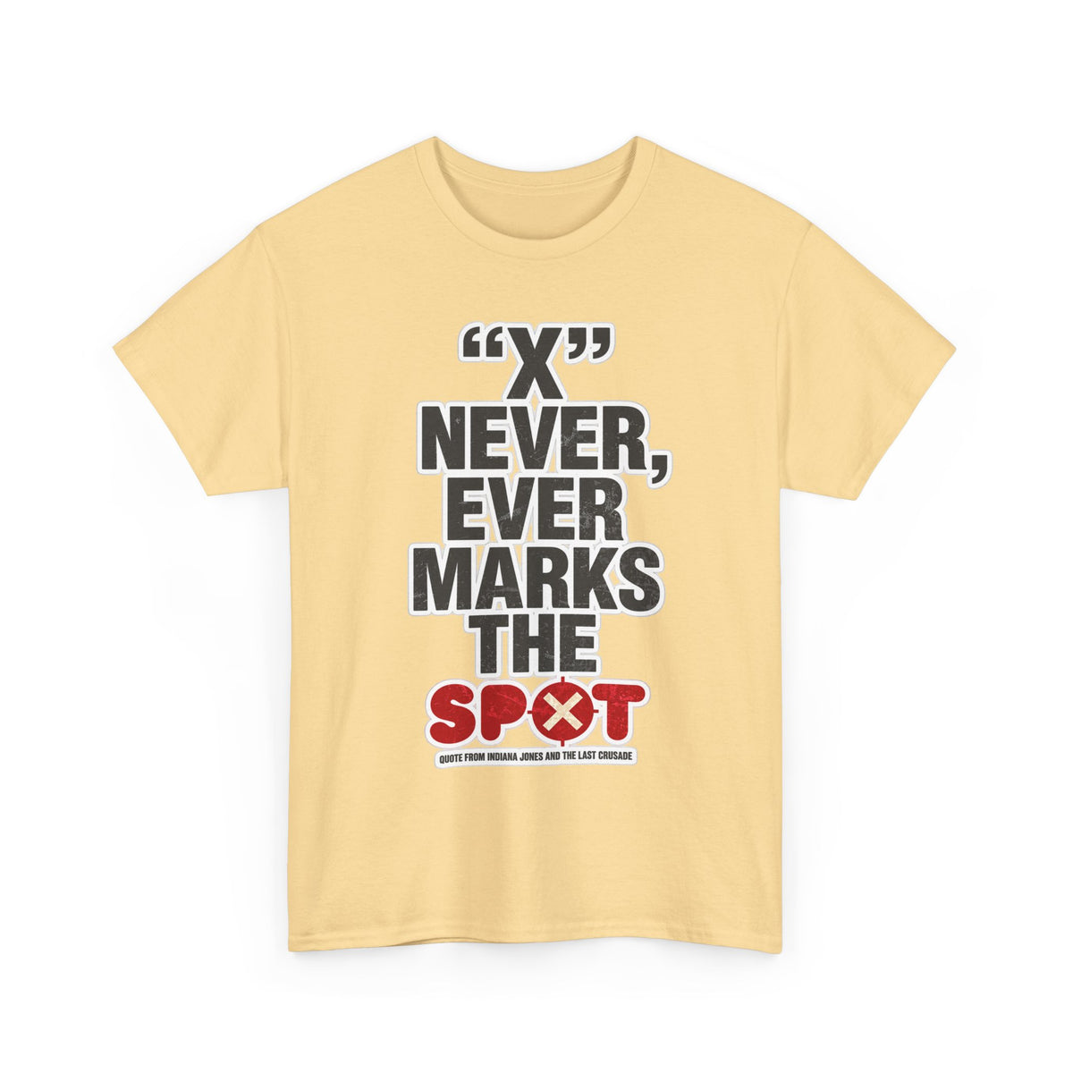 Indiana Jones Inspired T-Shirt — "X" Never, Ever Marks the Spot Pirate Map Humor Tee