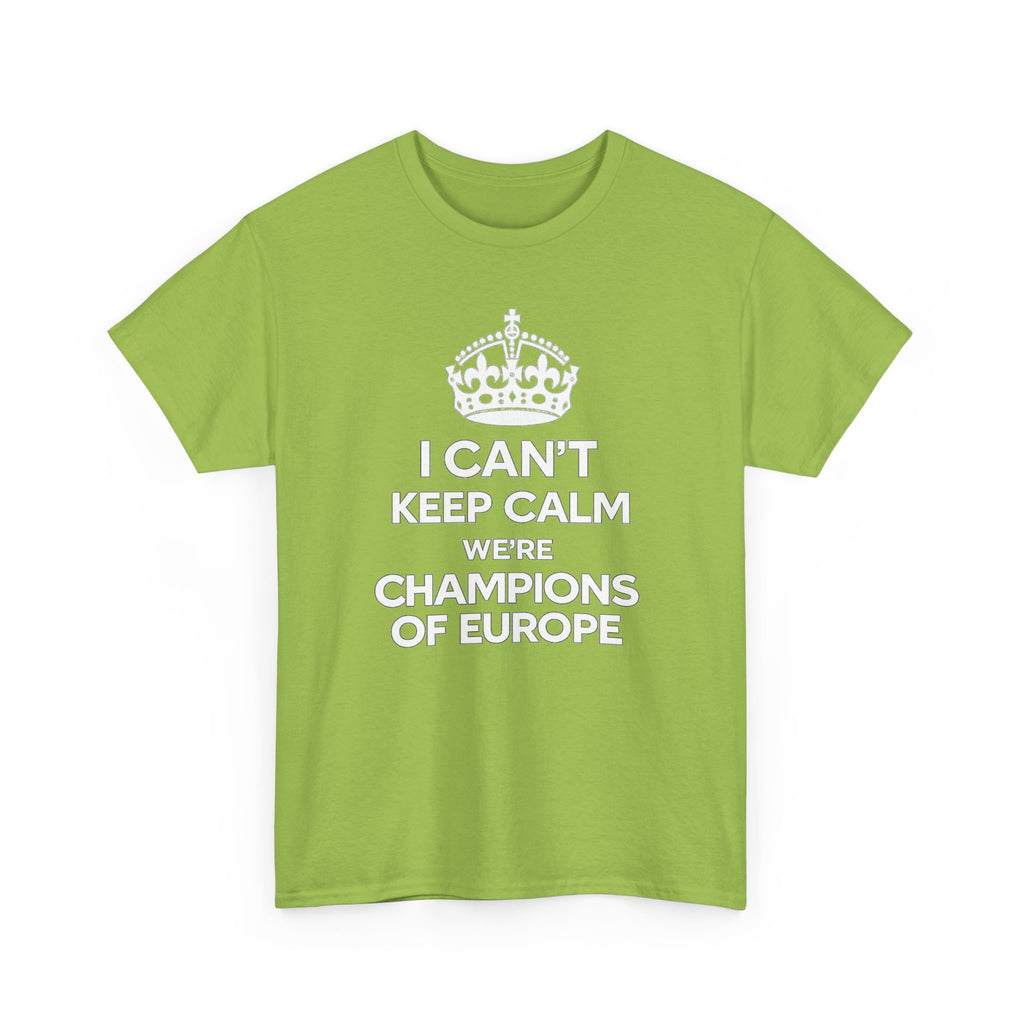 Champions of Europe T‑Shirt — "I Can't Keep Calm, We're Champions of Europe" Soccer Fan Tee