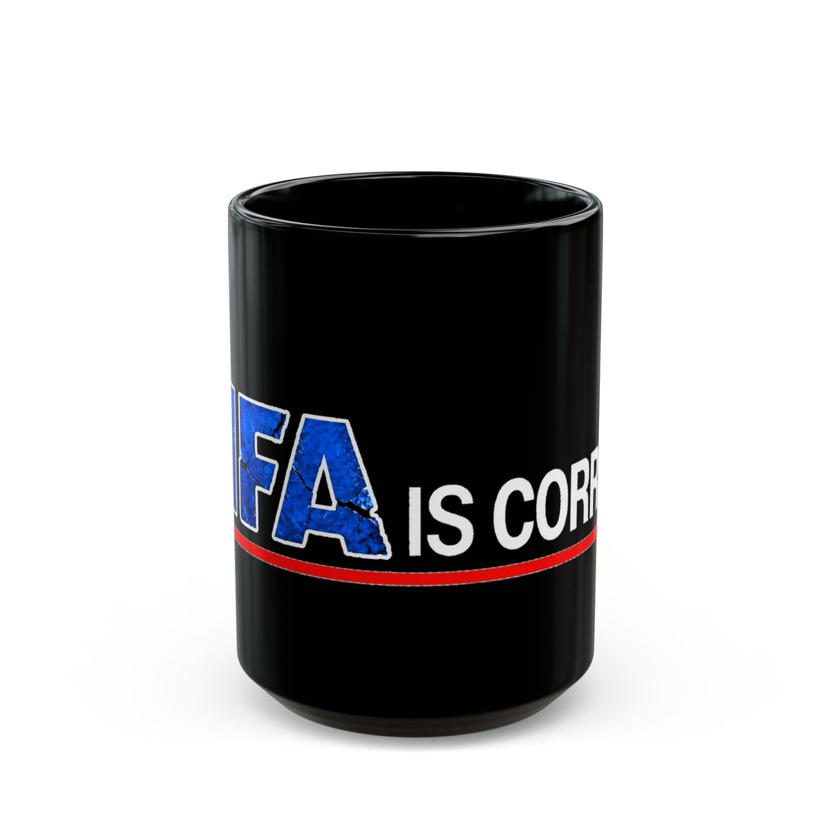 FIFA is Corrupt Bold Political Statement Coffee Mug