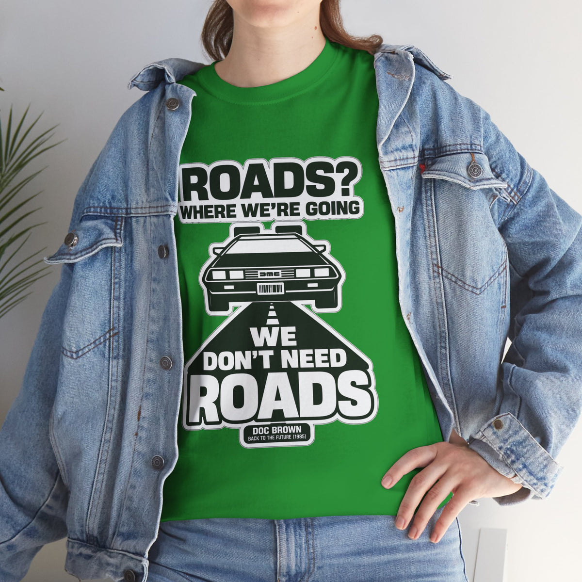 Roads? Where We’re Going We Don’t Need Roads Cotton T-Shirt