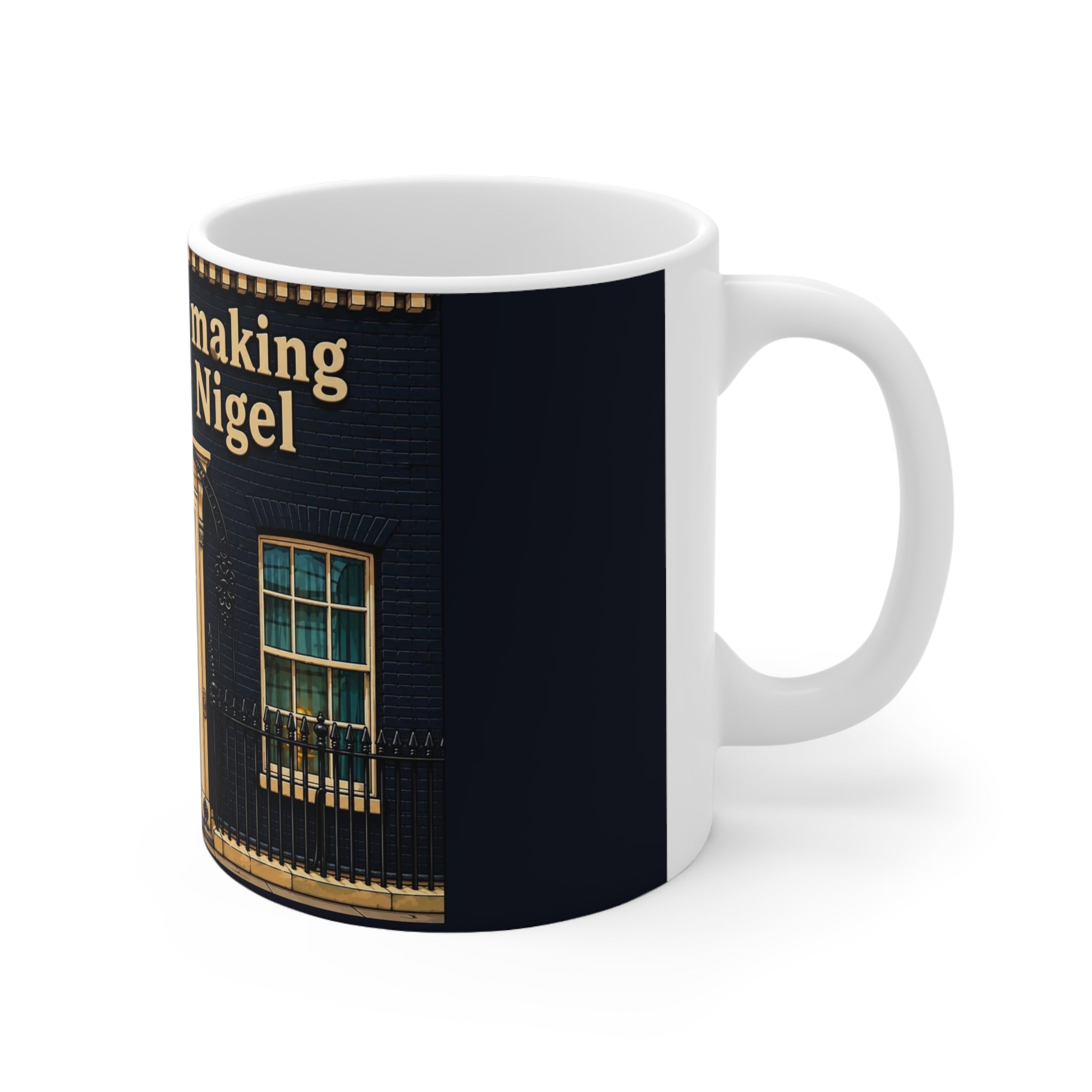 “We’re Only Making Plans for Nigel” 11oz/15oz Ceramic Coffee Mug — Novelty Political Door Design