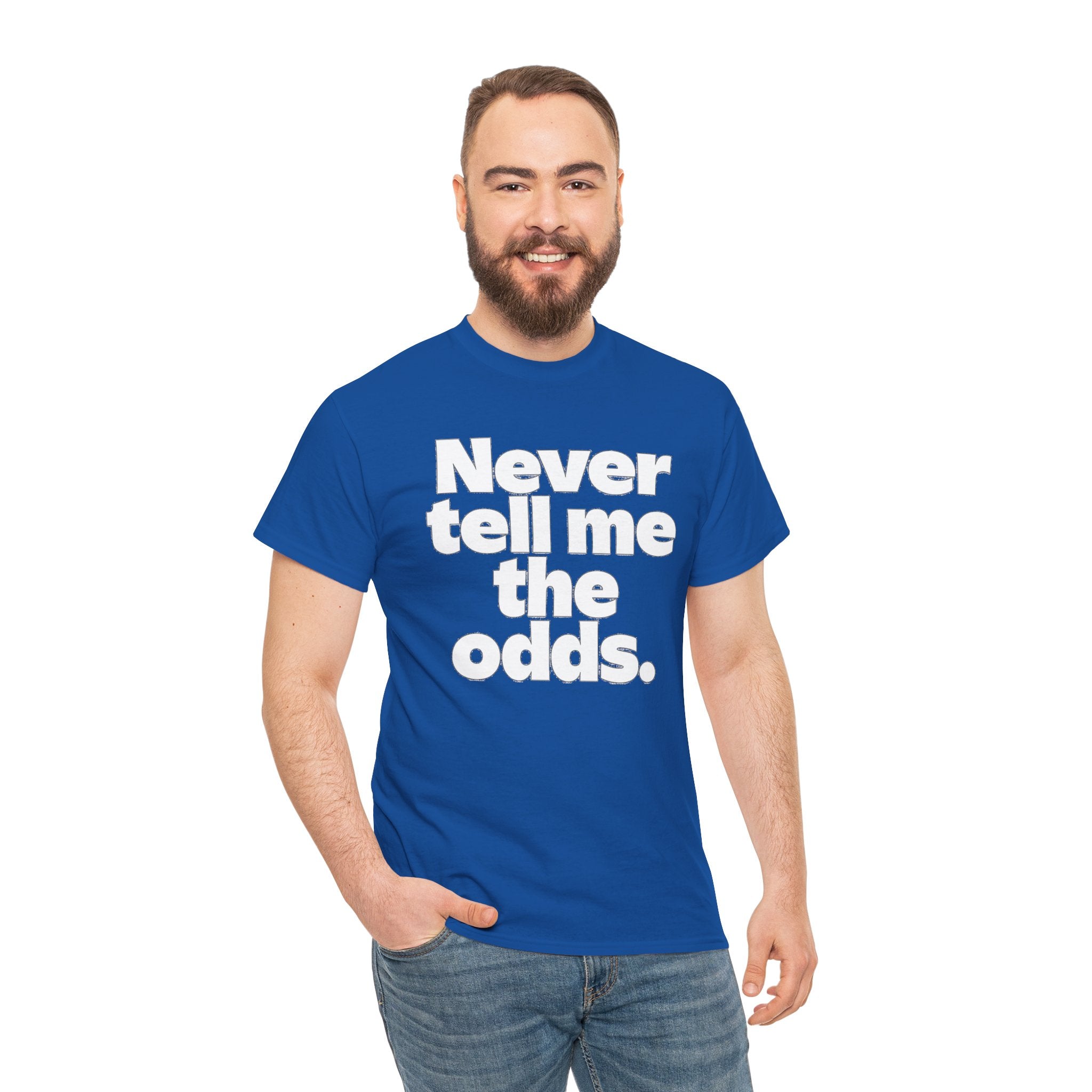 Never Tell Me The Odds T-Shirt — Funny Bold Quote Tee
