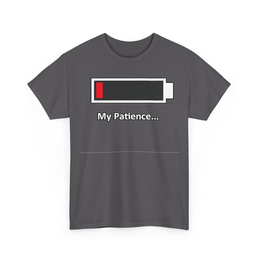 Low Battery “My Patience…” T-Shirt