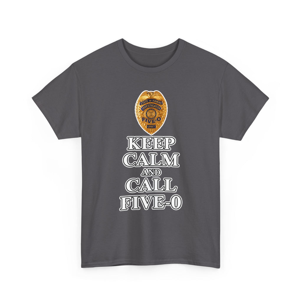 Keep Calm and Call Five-O Cotton T‑Shirt