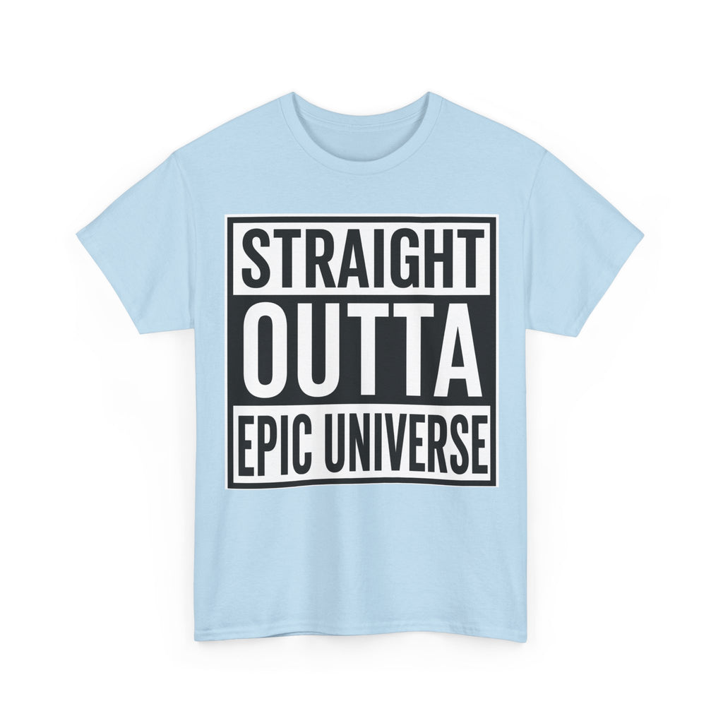 Straight Outta Epic Universe T-Shirt