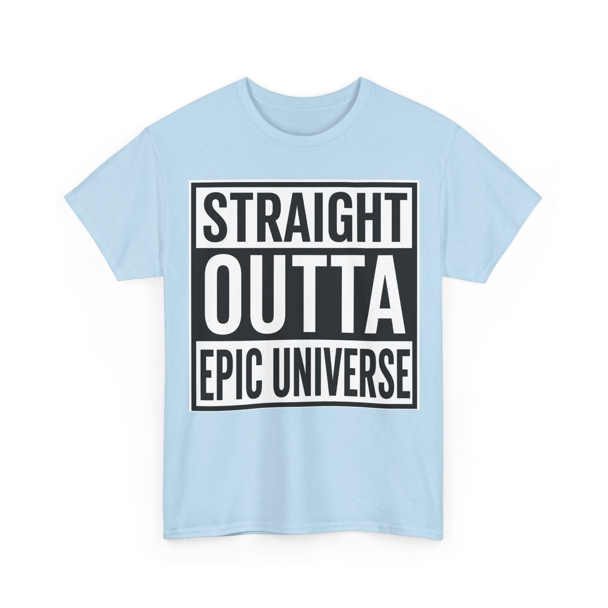 Straight Outta Epic Universe T-Shirt