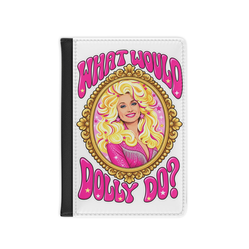 Dolly-Inspired Passport Cover — "What Would Dolly Do?" Travel Wallet