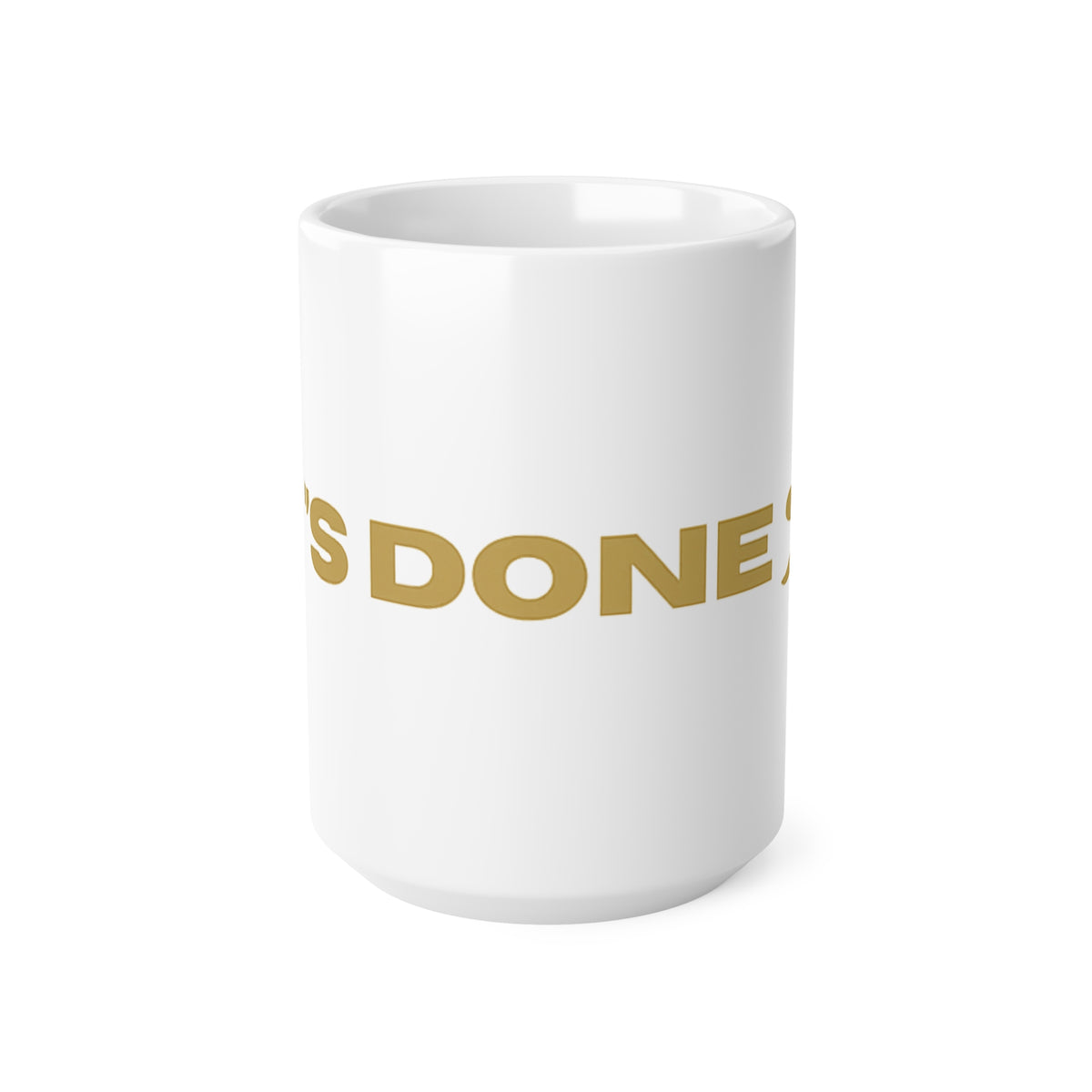"It's Done" Arsenal Champions Gold Text Ceramic Coffee Mug — 11oz & 15oz
