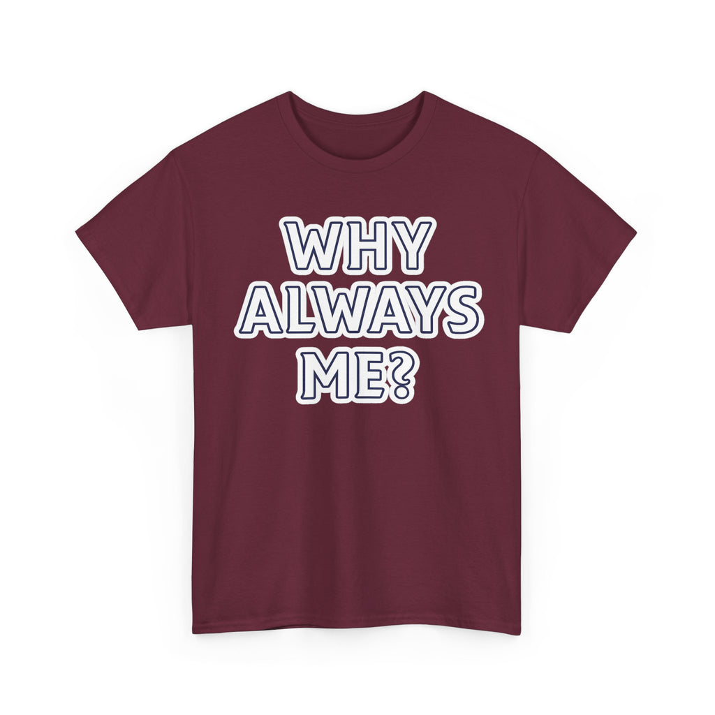 "Why Always Me?" Manchester City Inspired Graphic Tee