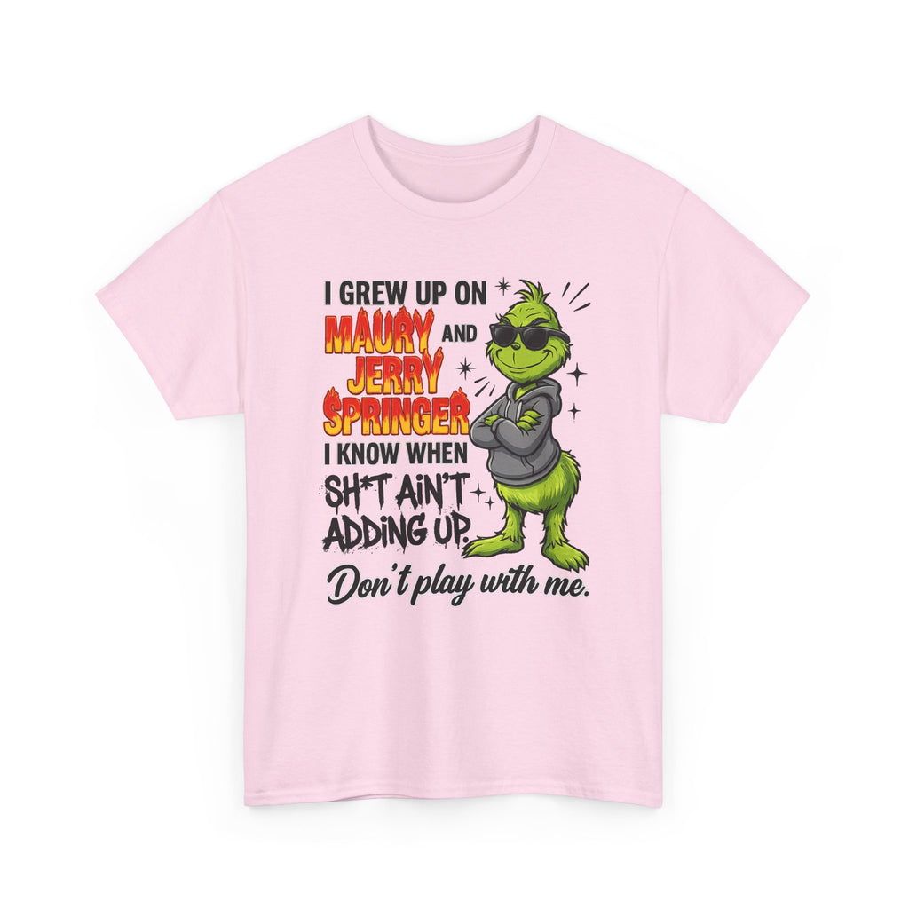 Grinch Cartoon Tee — "I Grew Up on Maury and Jerry Springer" Funny Holiday Shirt