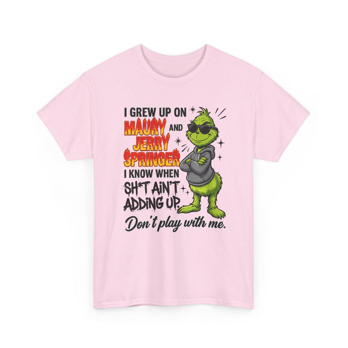 Grinch Cartoon Tee — "I Grew Up on Maury and Jerry Springer" Funny Holiday Shirt