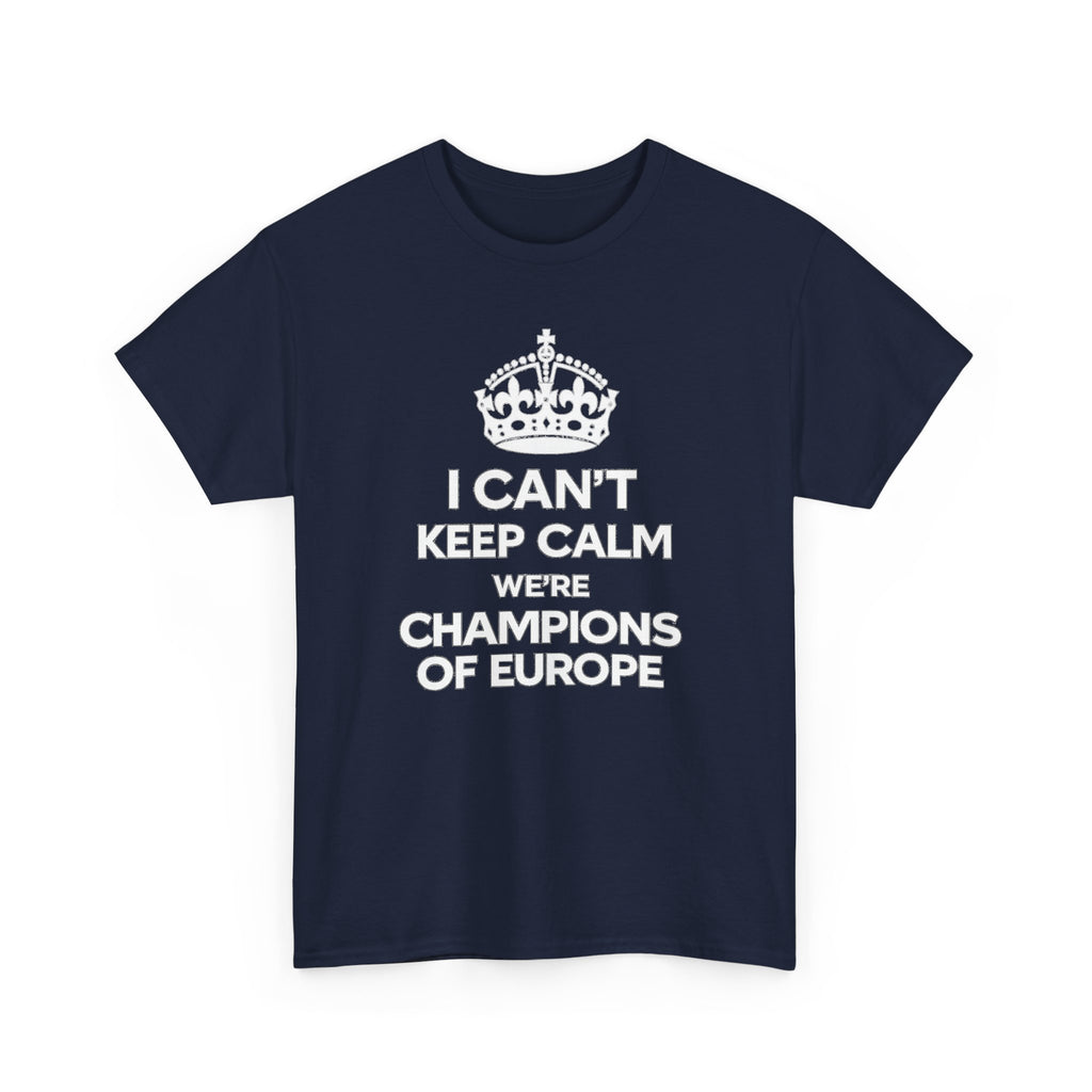 Champions of Europe T‑Shirt — "I Can't Keep Calm, We're Champions of Europe" Soccer Fan Tee