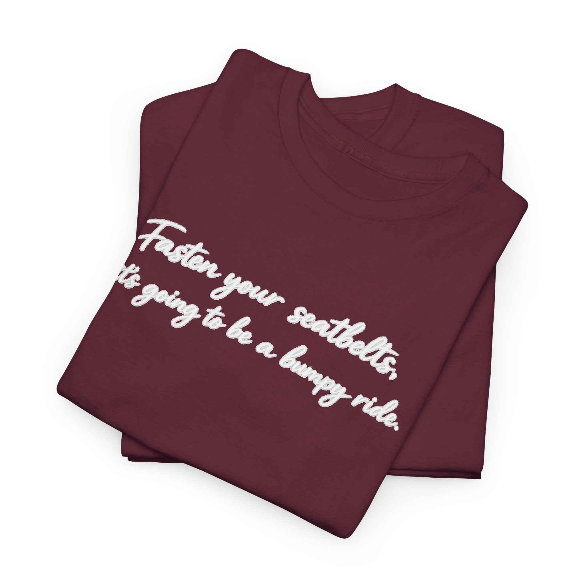 I've got a feeling it's gonna be a bumpy ride Classic White Tee — Plain Cotton T-Shirt