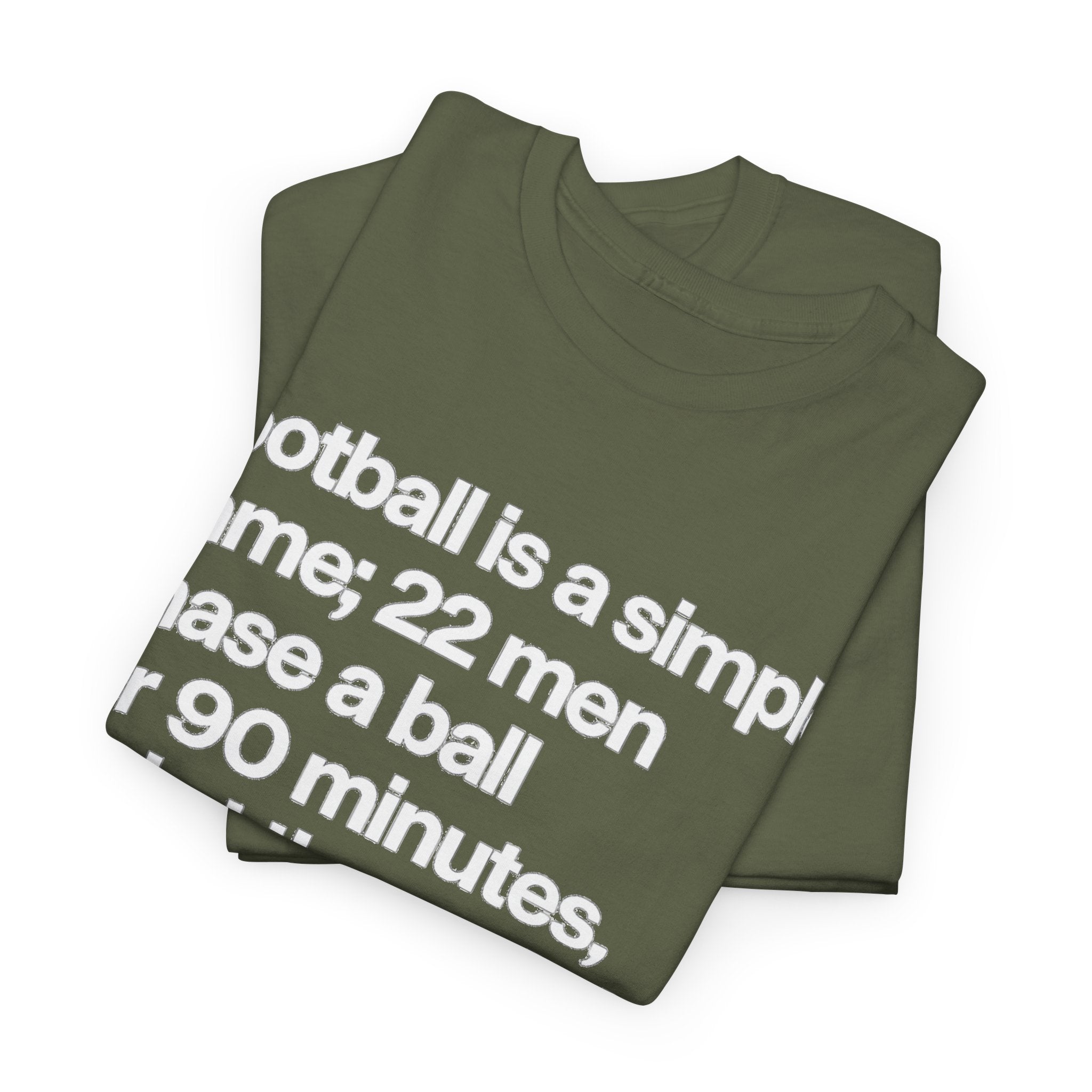 Funny Quote T-Shirt — 'Football is a simple game...' Graphic Tee