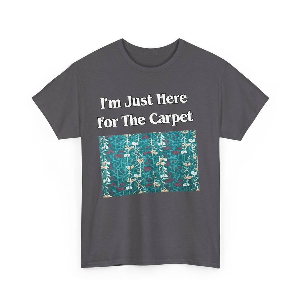 Orlando Airport Carpet Lover T-Shirt — "I'm Just Here For The Carpet" Graphic Tee